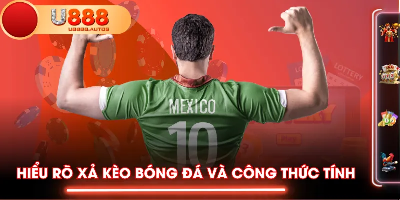 Hiểu rõ xả kèo bóng đá và công thức tính