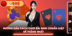 Hướng Dẫn Cách Chơi Bài Binh Chuẩn Luật - Dễ Thắng Nhất