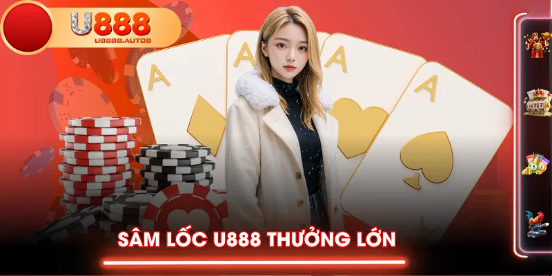 Sâm lốc U888 thưởng lớn