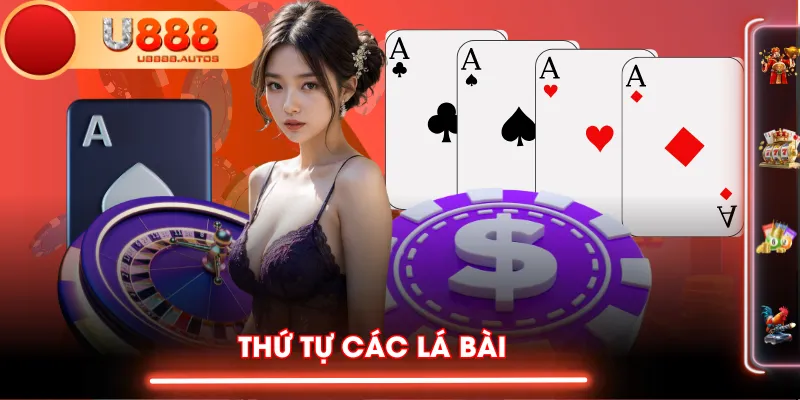 Thứ tự các lá bài